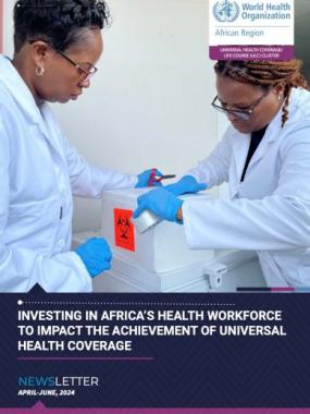 Investing in africa’s health workforce to impact the achievement of universal health coverage