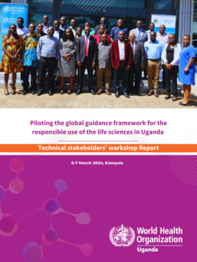 Technical stakeholders’ workshop to pilot the global guidance framework for the responsible use of the life sciences in Uganda