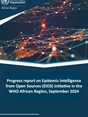 Progress report on Epidemic Intelligence from Open Sources (EIOS) initiative in the WHO African Region, September 2024