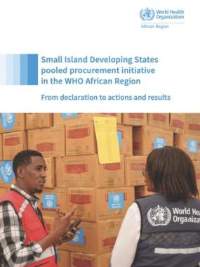 Small Island Developing States pooled procurement initiative in the WHO African Region: from declaration to actions and results