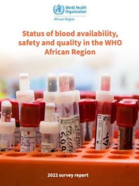 Status of blood availability, safety and quality in the WHO African Region: 2022 survey report