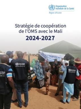 Stratégie de Coopération de l’OMS avec le Mali 2024–2027