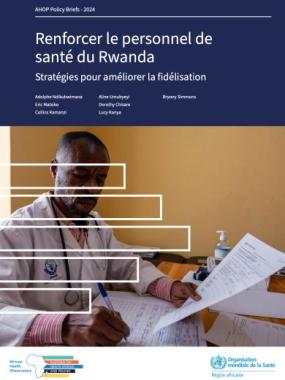 Renforcer le personnel de santé du Rwanda : stratégies pour améliorer la fidélisation