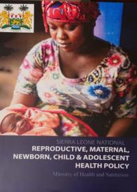 Sierra Leone National Reproductive, Maternal, Newborn, Child and Adolescent Health Policy