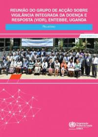 Reunião do grupo de acção sobre vigilância integrada da doença e resposta (VIDR), Entebbe, Uganda