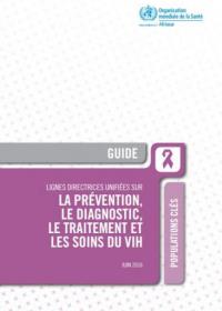 Lignes directrices unifiées sur la prévention, le diagnostic, le traitement et les soins du VIH