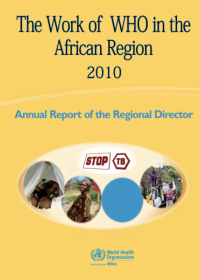 The Work of WHO in the African Region, 2010 - Report of the Regional Director