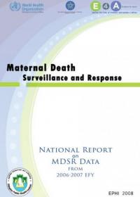 Ethiopia - National Maternal Death Surveillance and Response System Annual Report 2006-2007 EFY