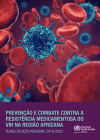 Prevenção e combate contra a resistência medicamentosa do VIH na Região Africana plano de ação regional 2019-2023