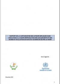 Rapport de la cartographie des acteurs impliqués dans l'éducation à la santé reproductive des adolescents et des jeunes et évaluation de son état de mise en œuvre au Niger