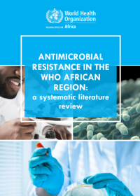 Antimicrobial Resistance in the WHO African Region: a systematic literature review