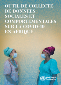 Outil de collecte des données sociales et comportementales sur la COVID-19 en Afrique