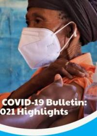 WHO COVID-19 Bulletin: 2021 Highlights 