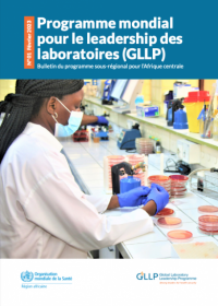 Programme mondial pour le leadership des laboratoires (GLLP) : Bulletin du programme sous-régional pour l’Afrique centrale - No 01, Février 2023