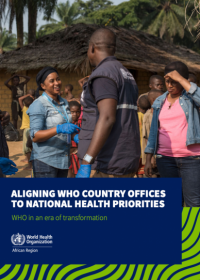 Aligning WHO country offices to National health priorities - WHO in an era of transformation